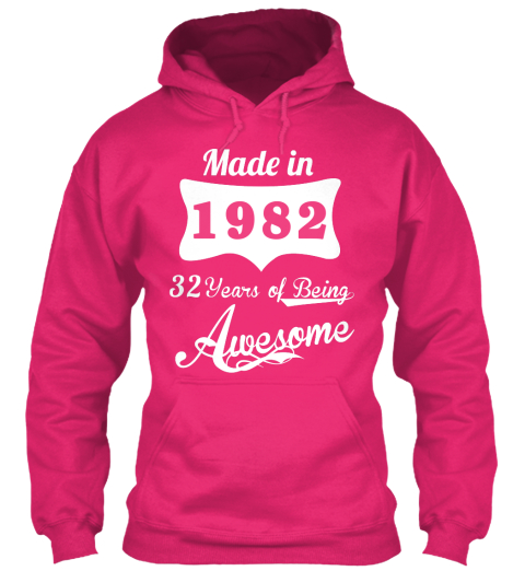 Made In 1982 32 Years Of Being Awesome Heliconia T-Shirt Front