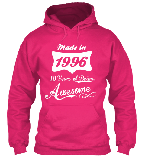 Made In 1996 18 Years Of Being Awesome Heliconia T-Shirt Front