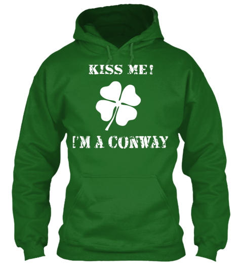 Kiss Me! I'm A Conway Irish Green T-Shirt Front