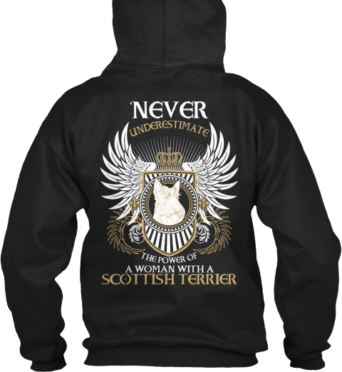 Never Underestimate The Power Of A Woman With A Scottish Terrier Black T-Shirt Back