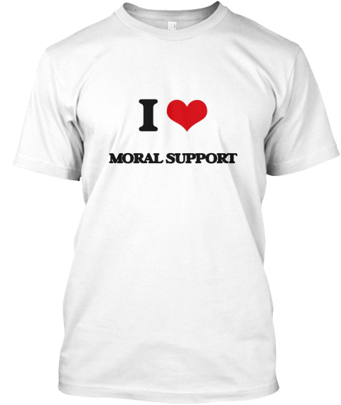 i need moral support but the m is silent shirt