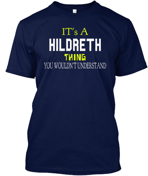 It's A Hildreth Thing You Wouldn't Understand Navy T-Shirt Front