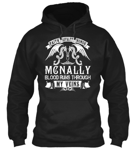 Faith Loyalty Honor Mcnally Blood Runs Through My Veins Black T-Shirt Front