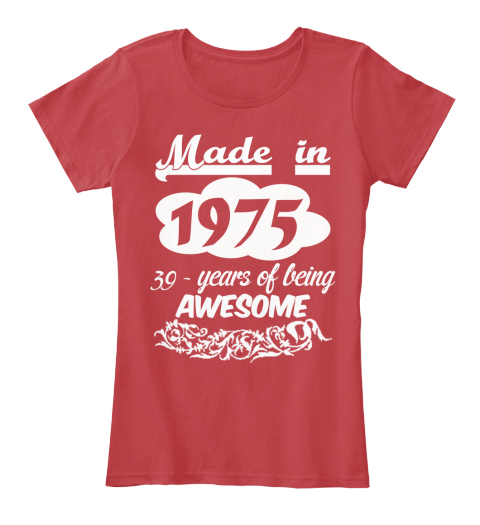 Made In 1975 39 Years Of Being Awesome Classic Red T-Shirt Front