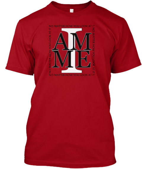 I Am Me Deep Red T-Shirt Front