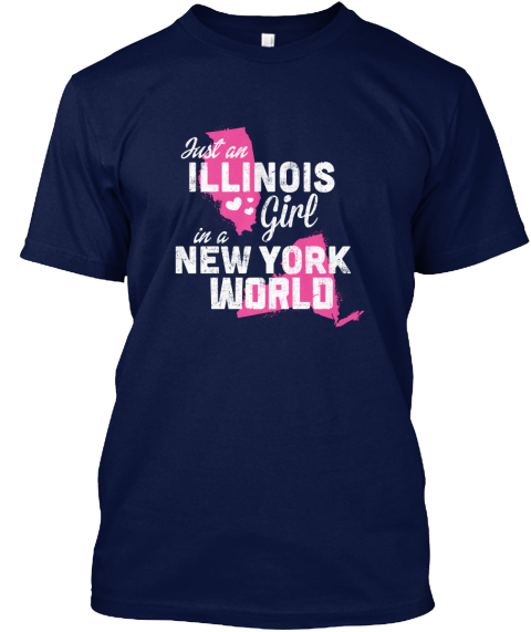 Just An Illinois Girl In A New York World Navy T-Shirt Front
