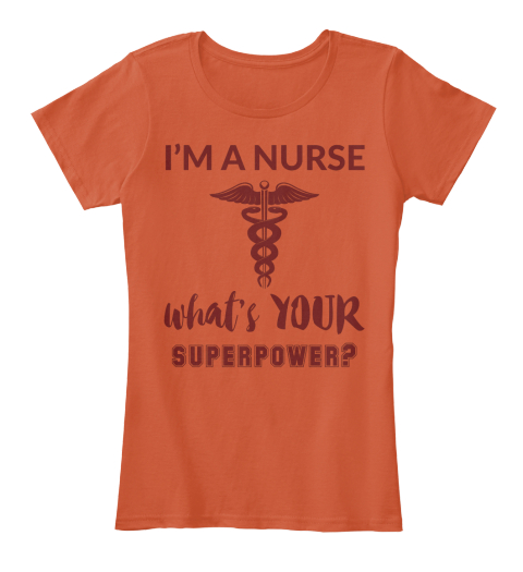 Nursing T Shirts - I'm a nurse what's your superpower? Products | Teespring