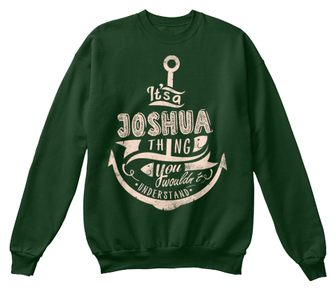 It's A Joshua Thing You Wouldn't Understand Deep Forest  T-Shirt Front
