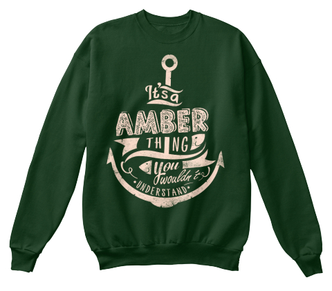 It's A Amber Thing You Wouldn't Understand Deep Forest  T-Shirt Front