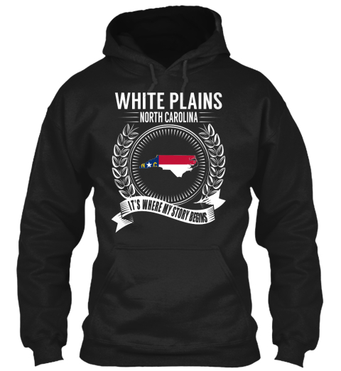 White Plains North Carolina It's Where My Story Begins Black T-Shirt Front