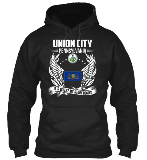 Union City Pennsylvania It's Where My Story Begins Black T-Shirt Front