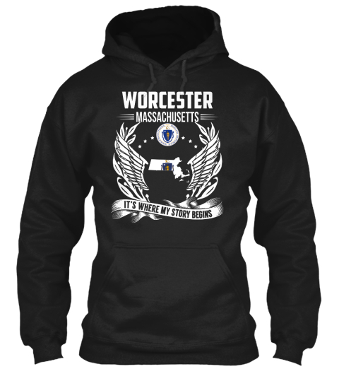 Worcester Massachusetts
It's Where My Story Begins Black T-Shirt Front