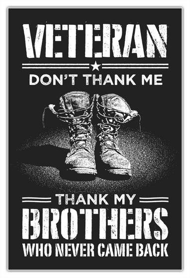Veteran Don't Thank Me Thank My Brothers Who Never Came Back White Camiseta Front