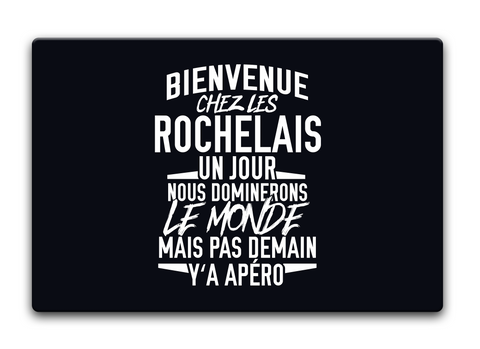 Bienvenue Chez Les Rochelais Un Jour Nous Dominerons Le Monde Mais Pas Demain Y'a Apero Standard Maglietta Front