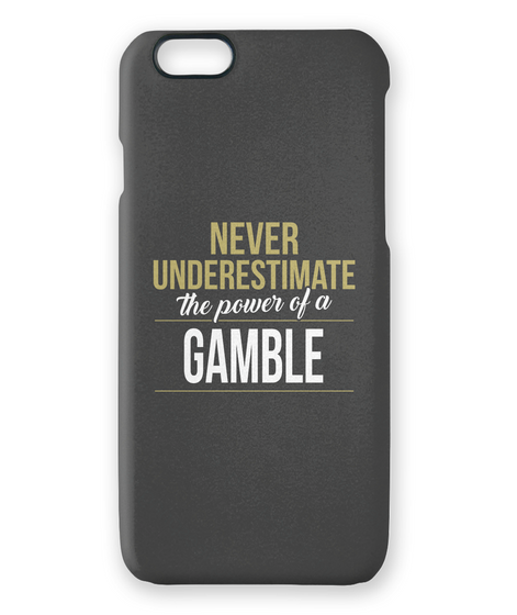Never Underestimate The Power Of A Gamble White áo T-Shirt Front