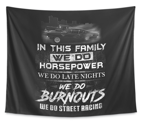 We Do Street Racing   Wall Tapestry White Kaos Front