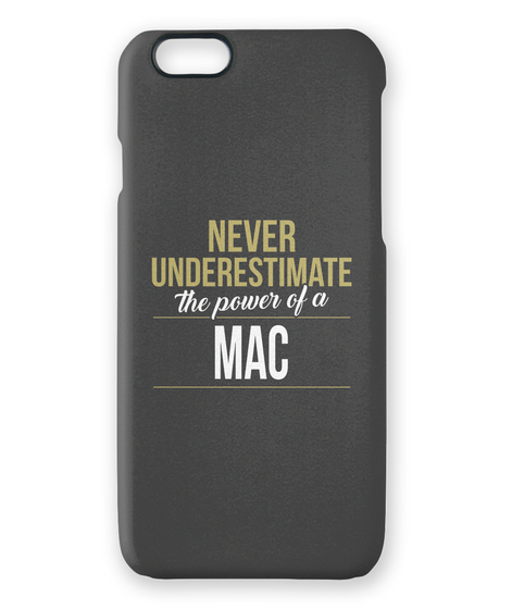 Never Underestimate The Power Of A Mac White áo T-Shirt Front