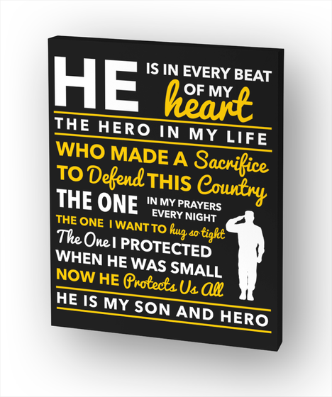 He Is In Every Beat Of My Heart The Hero In My Life Who Made A Sacrifice To Defend This Country The One In My Prayers... White Maglietta Front
