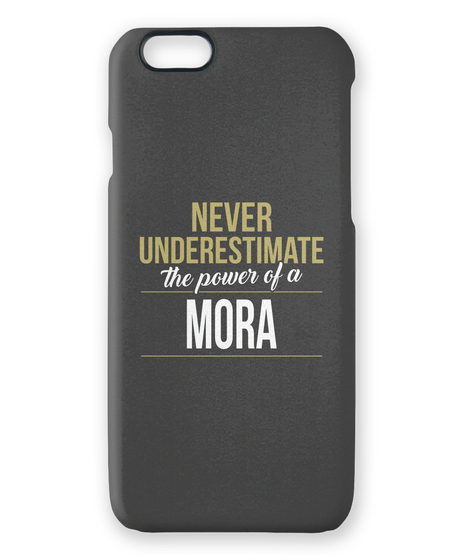 Never Underestimate The Power Of A Mora White Camiseta Front