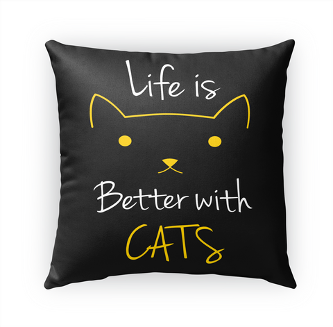 Life Is Better With Cats Standard T-Shirt Front