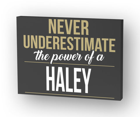 Haley   Never Underestimate A Haley Standard T-Shirt Front