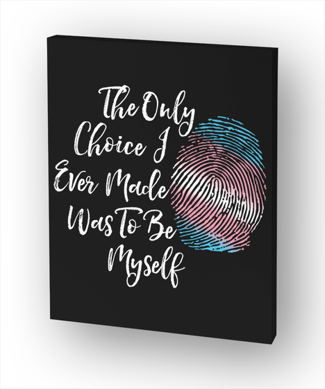 The Only Choice I Ever Made Was To Be Myself White áo T-Shirt Front