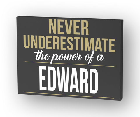 Edward   Never Underestimate  Standard T-Shirt Front