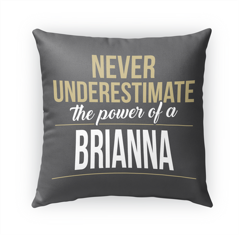 Never Underestimate The Power Of A Brianna Standard Camiseta Front