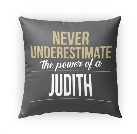 Judith   Never Underestimate A Judith Standard T-Shirt Front