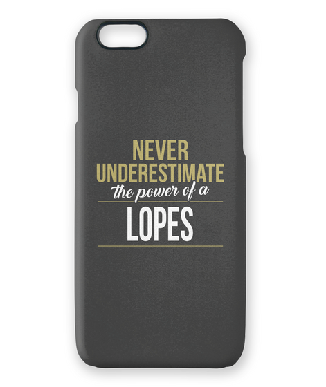 Never Underestimate The Power Of A Lopes White áo T-Shirt Front