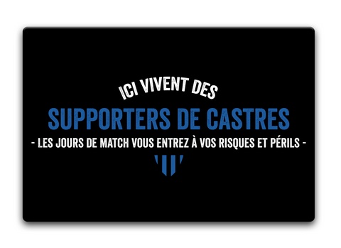 Ici Vivent Des Supporters De Castres Les Jours De Match Vous Entrez à Vos Risques Et Périls Standard Kaos Front