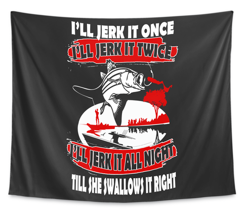 Jerk It All Night   Wall Tapestry White Kaos Front