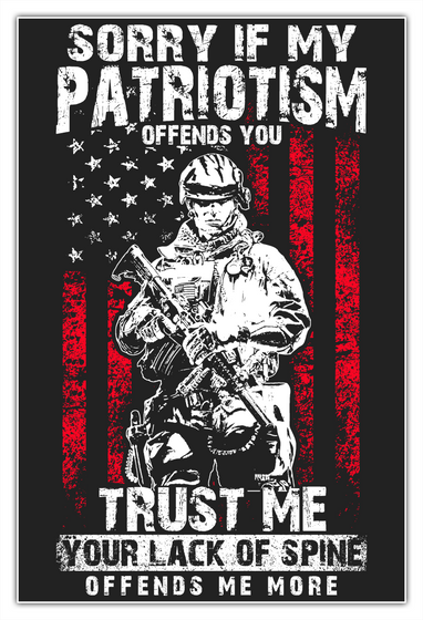 My Patriotism   Poster White T-Shirt Front