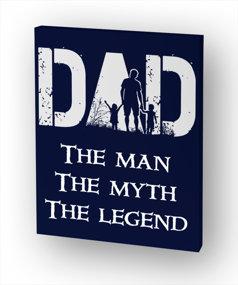 Dad The Man The Myth The Legend Standard T-Shirt Front