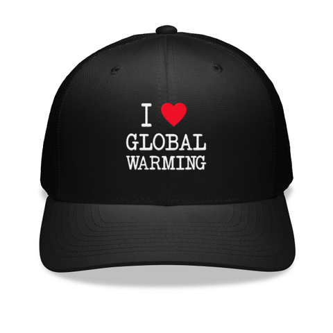 I Love Global Warming Hat Black Maglietta Front