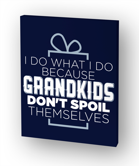 Grandma Canvas  Don't Spoil Themselves White T-Shirt Front