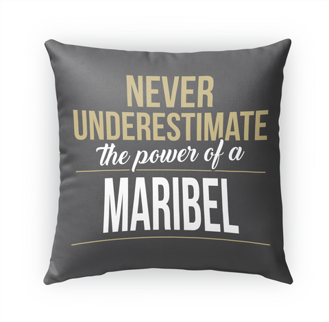 Maribel   Never Underestimate A Maribel Standard T-Shirt Front