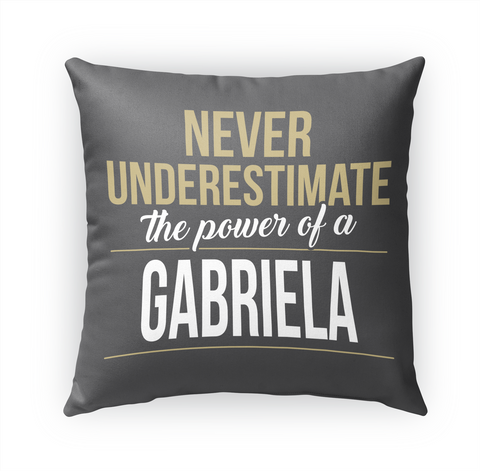Gabriela Never Underestimate A Gabriela Standard Camiseta Front