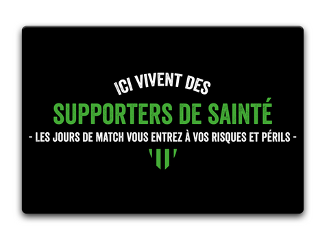 Ici Vivent Des Supporters De Sainte Les Jours De Match Vous Entrez A Vos Risques Et Perils Standard T-Shirt Front