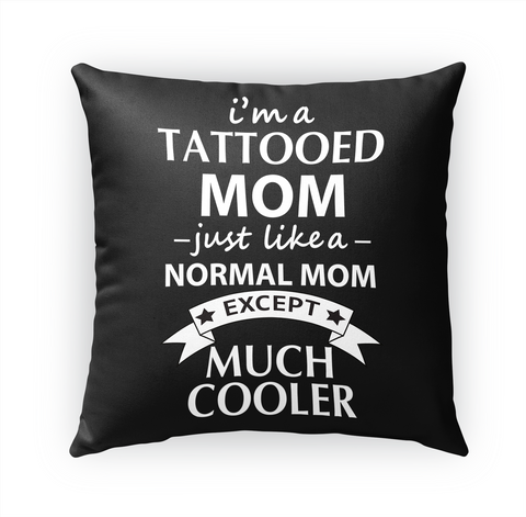 I'm A Tattooed Mom   Exclusive! Standard Kaos Front
