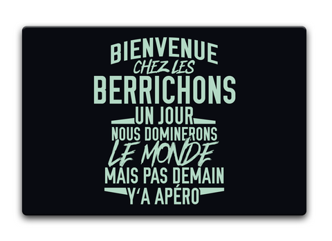 Bienvenue Chez Les Berrichons Un Jour Nous Dominerons Le Monde Mais Pas Demain Y'a Apero Standard T-Shirt Front