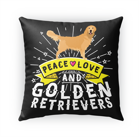 Peace Love And Golden Retrievers Standard T-Shirt Front