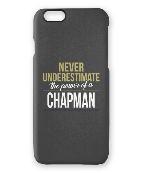 Never Underestimate The Power Of A Chapman White Camiseta Front