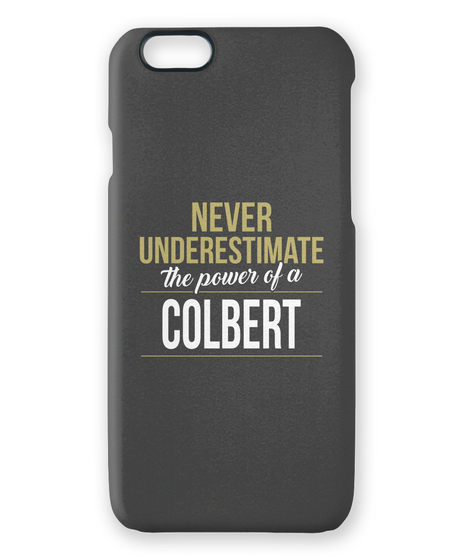 Never Underestimate The Power Of A Colbert White Camiseta Front