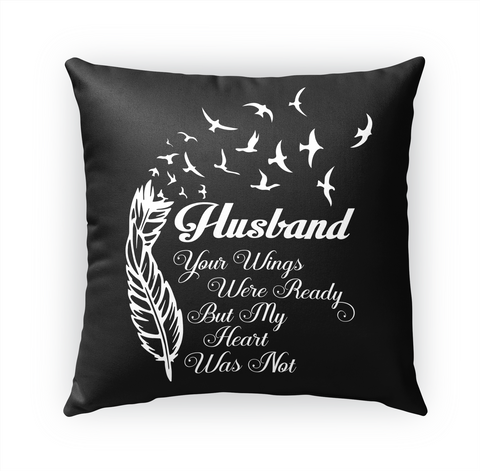 Husband Your Wings Were Ready But My Heart Was Not Standard T-Shirt Front