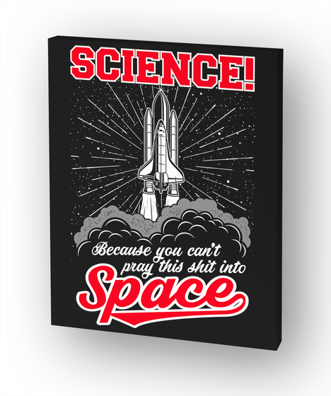 Science! Canvas Print   16"X20" White T-Shirt Front