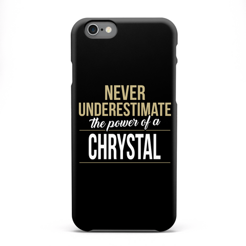 Never Underestimate The Power Of A Chrystal White Camiseta Front