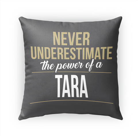 Tara   Never Underestimate A Tara Standard T-Shirt Front