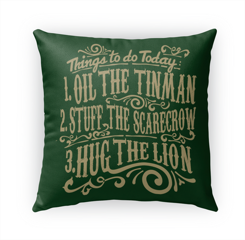 Things To Do Today :
1. Oil The Tinman
2. Stuff The Scarecrow
3. Hug The Lion White Camiseta Front