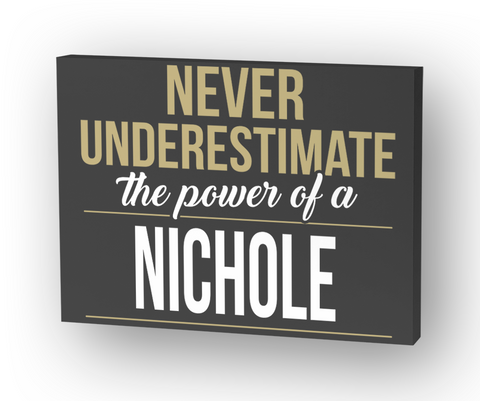 Nichole   Never Underestimate A Nichole Standard T-Shirt Front